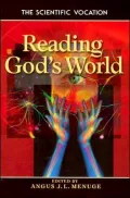 Reading God's World: The Vocation of Scientist