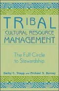 Tribal Cultural Resource Management: The Full Circle to Stewardship