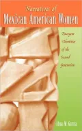 Narratives of Mexican American Women: Emergent Identities of the Second Generation