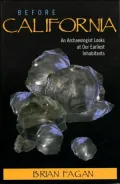 Before California : An Archaeologist Looks at Our Earliest Inhabitants