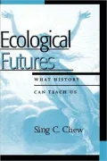 Ecological Futures: What History Can Teach Us