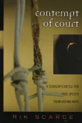 Contempt of Court: A Scholar's Battle for Free Speech from Behind Bars
