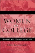Women in College: Shaping New Feminine Identities