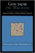 God from the Machine: Artificial Intelligence Models of Religious Cognition