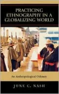 Practicing Ethnography in a Globalizing World: An Anthropological Odyssey