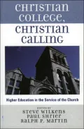 Christian College, Christian Calling: Higher Education in the Service of the Church