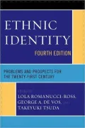 Ethnic Identity: Problems and Prospects for the Twenty-first Century