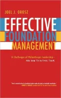 Effective Foundation Management: 14 Challenges of Philanthropic Leadership--And How to Outfox Them