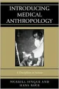 Introducing Medical Anthropology: A Discipline in Action