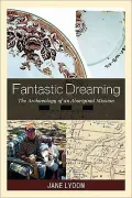 Fantastic Dreaming: The Archaeology of an Aboriginal Mission