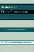 Historical Transformations: The Anthropology of Global Systems