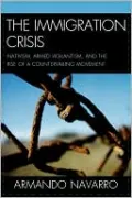 The Immigration Crisis: Nativism, Armed Vigilantism, and the Rise of a Countervailing Movement