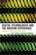 Digital Technologies and the Museum Experience: Handheld Guides and Other Media