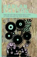 The Beast That Shouted Love At The Heart Of The World