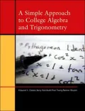 A Simple Approach to College Algebra and Trigonometry
