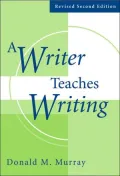 A Writer Teaches Writing Revised