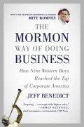 The Mormon Way of Doing Business: Leadership and Success Through Faith and Family
