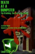 Death at a Dumpster: The Stabbing, the Sex and the Sequel