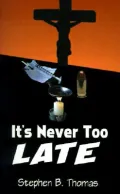 It's Never Too Late