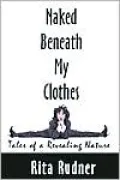 Naked Beneath My Clothes: Tales of a Revealing Nature