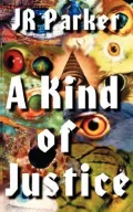 A Kind of Justice : The Promotional Companion to Electronic Publishing: the Definitive Guide 2003