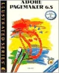 Adobe PageMaker 6.5 - Illustrated