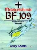 Messerschmitt BF109 : The Operational Record