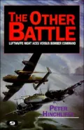 The Other Battle : Luftwaffe Night Aces vs. Bomber Command
