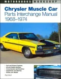 Chrysler Muscle Parts Interchange Manual, 1968-1974