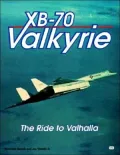 XB-70 Valkyrie: The Ride to Valhalla