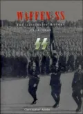 Waffen-Ss The Illustrated History 1923-1945