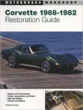 Corvette 1968-1982 Restoration Guide (Motorbooks Workshop Series)