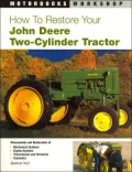 How to Restore Your John Deere Two-Cylinder Tractor (Motorbooks Workshop Series)
