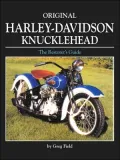 Orginal Harley-Davidson Knucklehead: The Restorer's Guide (Original Series)