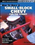How to Build a Small-Block Chevy for the Street (Motorbooks Workshop Series)
