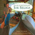 Art of the Canoe with Joe Seliga