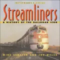 Streamliners: A History of a Railroad Icon (Motorbooks Classics Series)