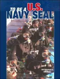 To Be a U.S. Navy Seal (To Be A... Series)