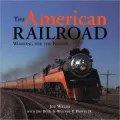 American Railroad: Working for the Nation (MBI Classics Series)