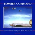 Bomber Command : American Bombers in Original World War II Color