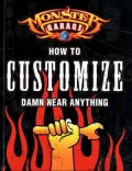 Monster Garage: How to Customize Damn Near Anything