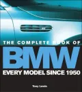 The Complete Book of BMW : Every Model in the World since 1962