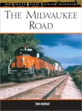 Milwaukee Road (MBI Color Railroad History Series)