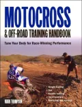Motocross and Off-Road Training Handbook: Tune Your Body for Race-Winning Performance