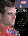 Jeff Gordon: The NASCAR Superstar's Story
