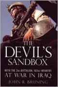 Devil's Sandbox: With the 2nd Battalion, 162nd Infantry, at War in Iraq