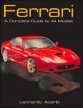 Ferrari: A Complete Guide to All Models