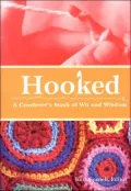 Hooked: A Crocheter's Stash of Wit and Wisdom