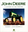 John Deere: A History of the Tractor