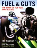 Fuel and Guts: The Birth of Top Fuel Drag Racing
